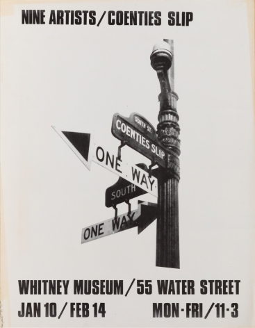A poster for the exhibition "Nine Artists/Coenties Slip," at the Whitney Museum. A black and white photo of a street sign for Coenties Slip with black text "Nine Artists/Coenties Slip, Whitney Museum/55 Water Street/Jan 10/Feb 14 Mon-Fri/11-3"